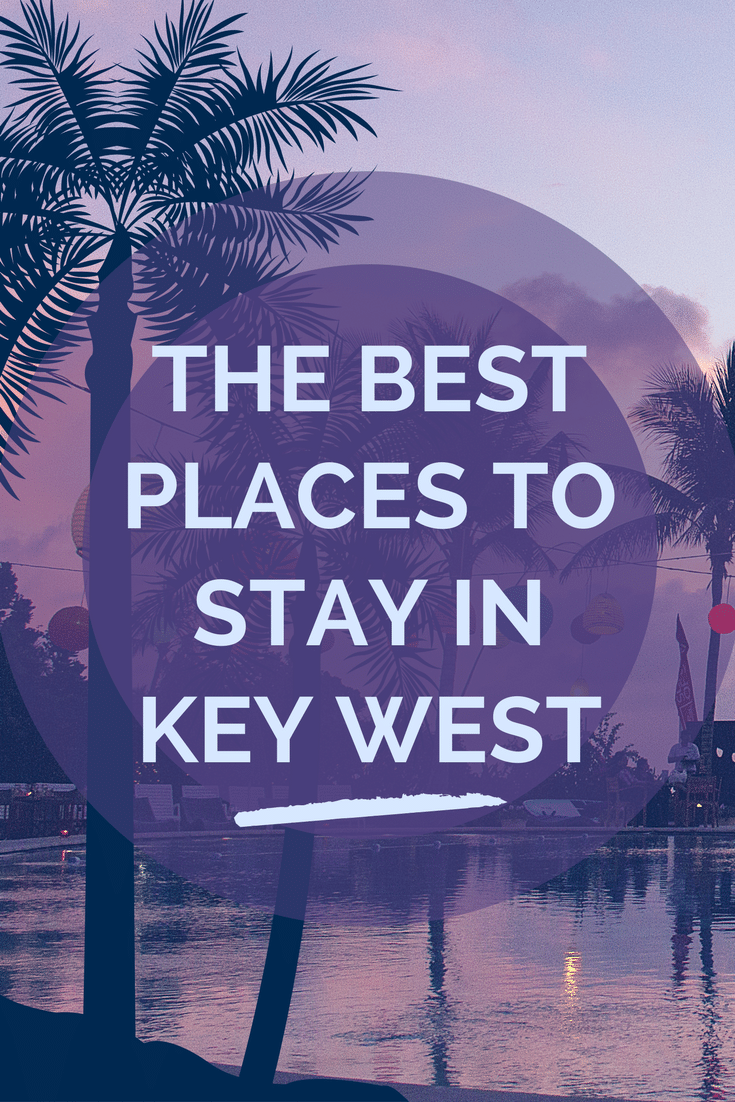 The Best Places To Stay In Key West | Key West Food Tours