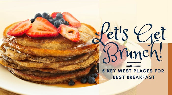 Let’s Get Brunch! 11 Key West Places For Best Breakfast | Key West Food