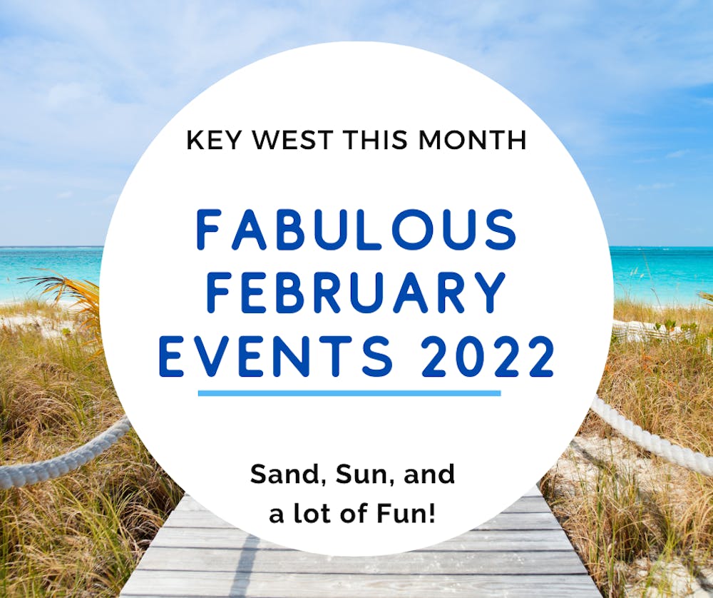 Fabulous February Events In Key West 2023 Key West Food Tours