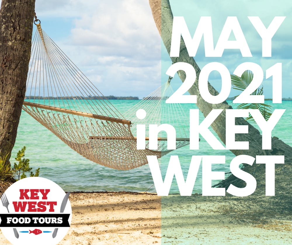 Best Events In Key West, May 2021 Key West Food Tours