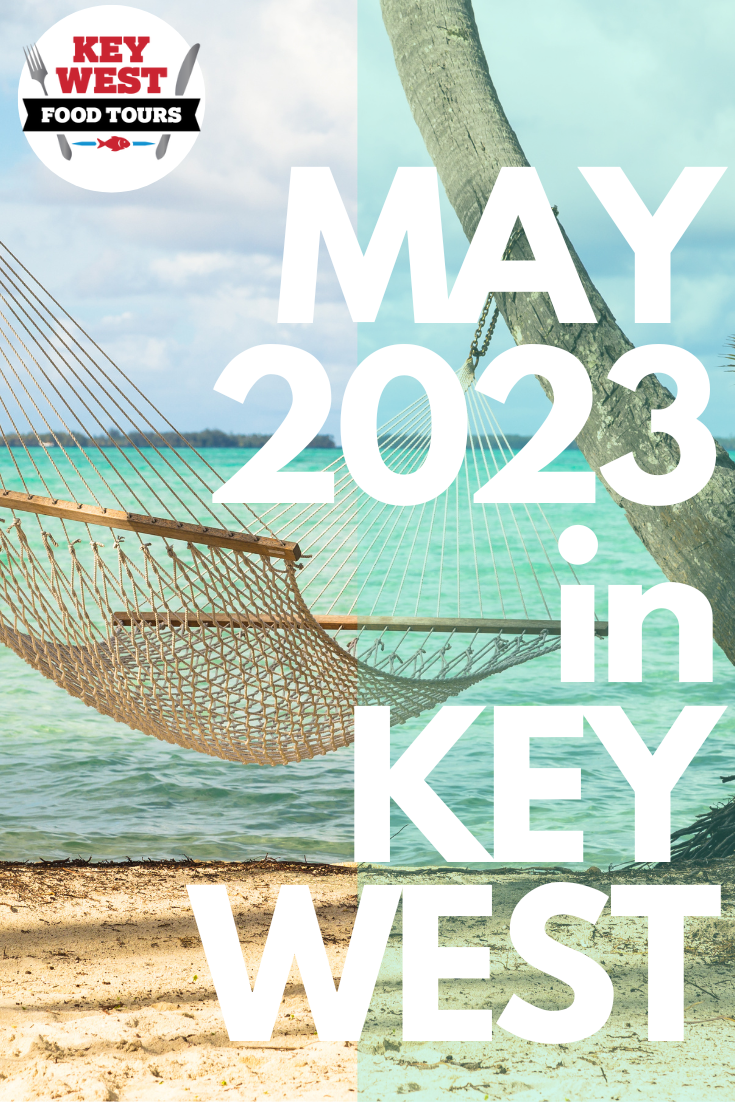 Best Events In Key West, May 2023 Key West Food Tours