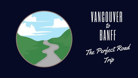 Vancouver to Banff