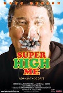 Super High Me movie poster with cannasseur Rob Benson Imbibing