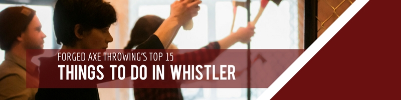 Banner for top 15 things to do in Whistler