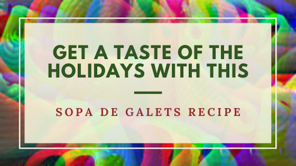 Get a Taste of the Holidays with this Sopa de Galets Recipe