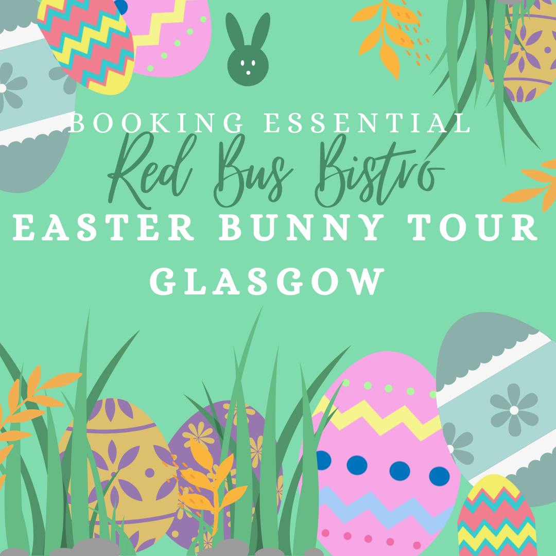 Easter Bunny Tour - Glasgow  Red Bus Bistro