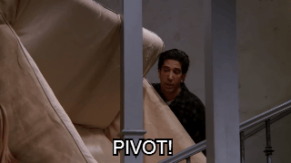 Ross from Friends yelling PIVOT