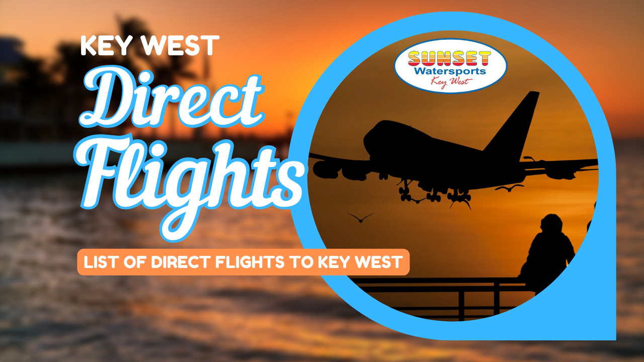 Fly Direct To Paradise Your Ultimate Guide To Key West With Direct   List Of Direct Flights To Key West In 2024 