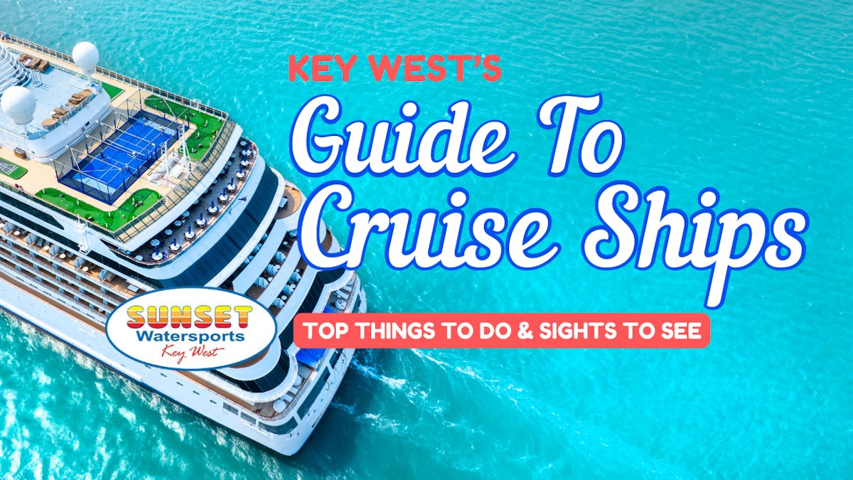 guide to key west cruise ships