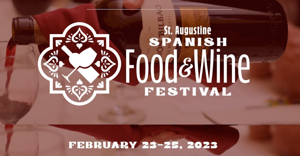 THE ST. AUGUSTINE SPANISH FOOD & WINE FESTIVAL IS ALL ABOUT SPANISH WINE, CUISINE AND CULTURE!
More than 100 Spanish Wines will be available to taste, throughout the 3 day event, including Spanish inspired cuisine prepared by local chefs. 
