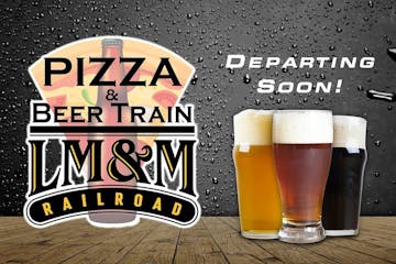 Pizza & Beer Train LM&M Railroad
